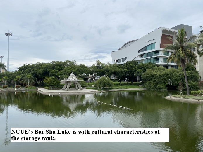 Figure 11. NCUE’s Baisha Lake, a storage tank with landscape characteristics